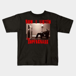 to listen supergrass Kids T-Shirt